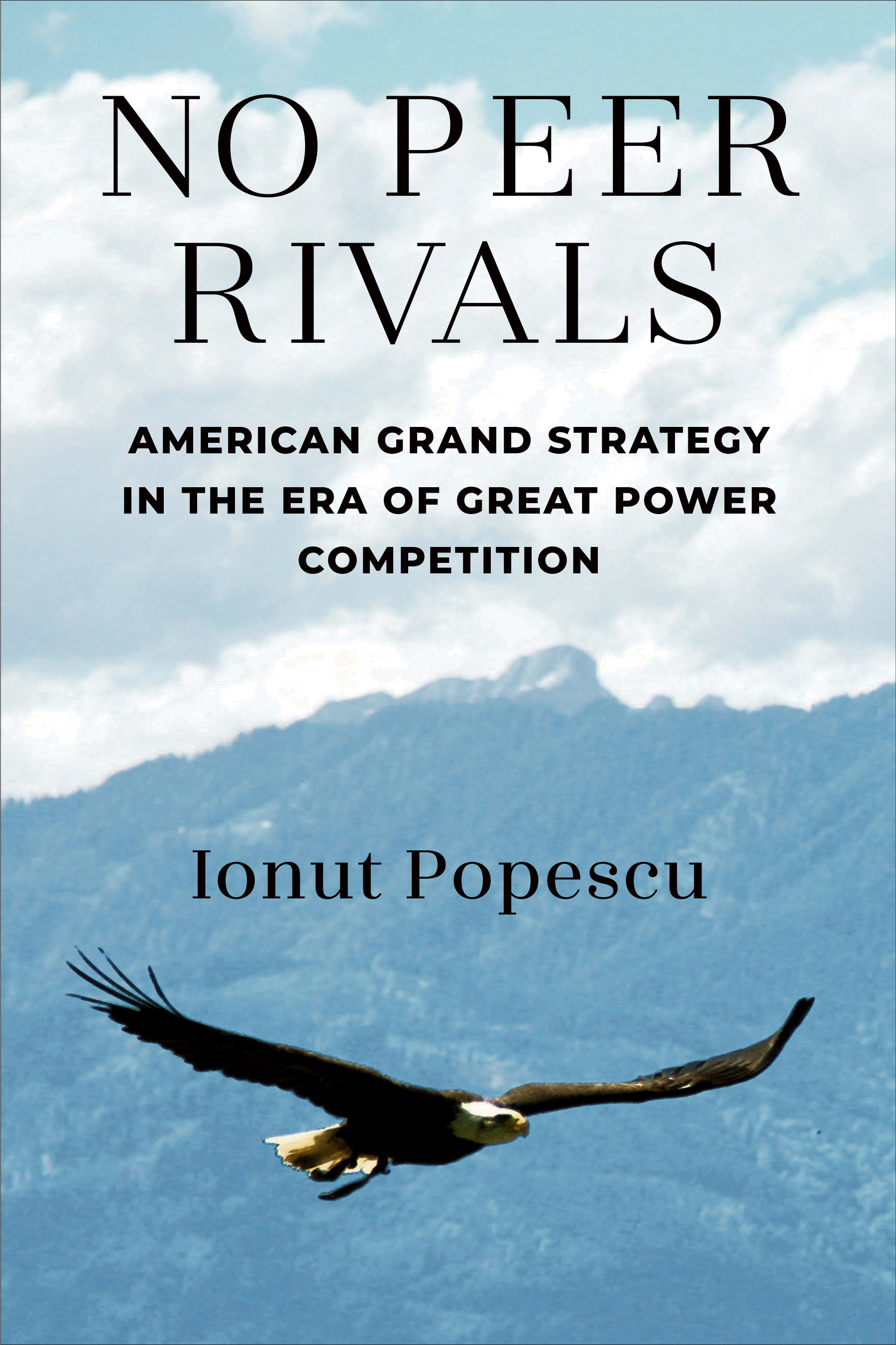 Cover for No Peer Rivals: American Grand Strategy in the Era of Great Power Competition